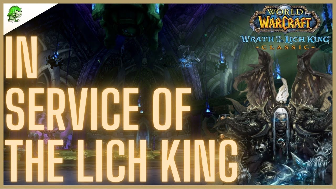 Wotlk Classic In Service Of The Lich King