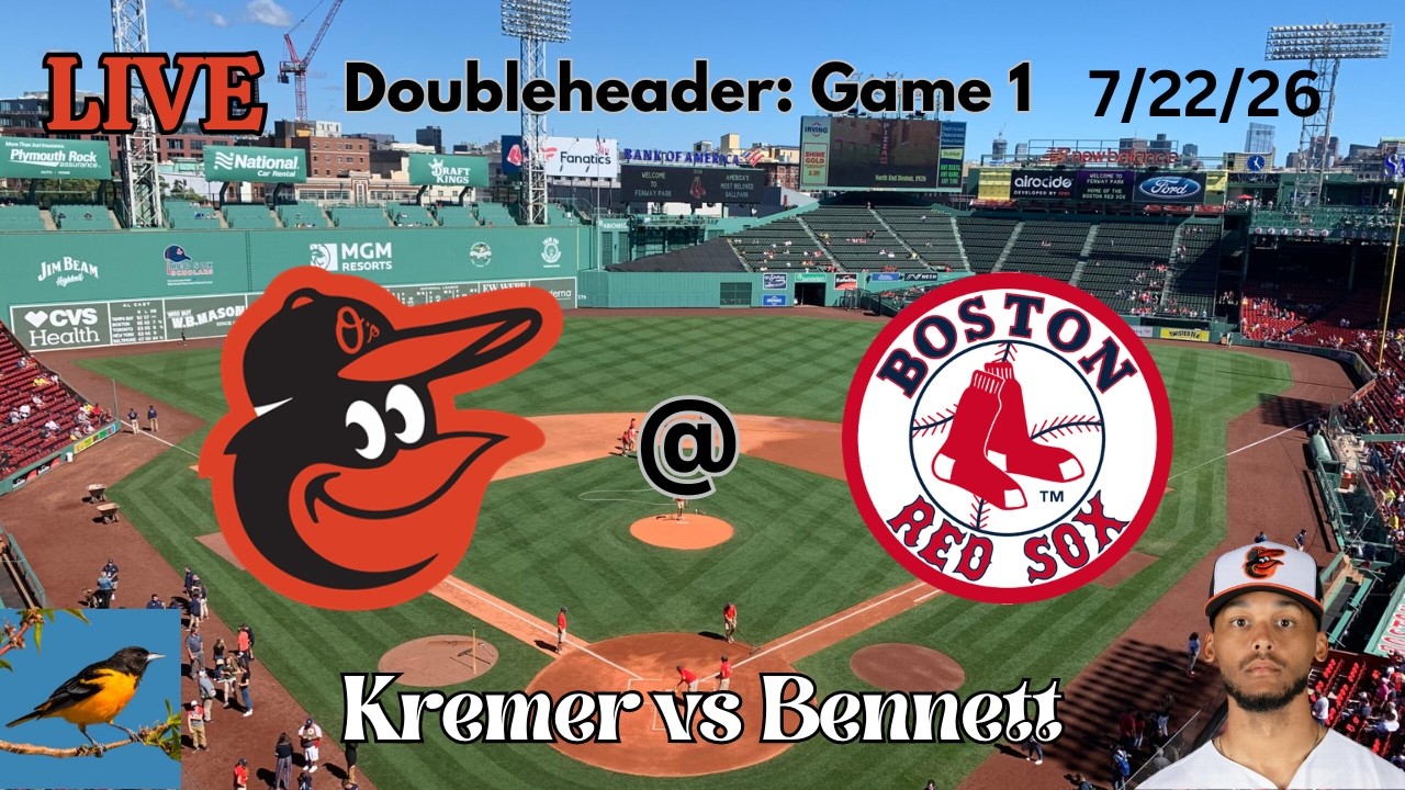 Baltimore Orioles @ Boston Red Sox | LIVE Play-by-Play & Commentary | 7/22/26 | Kremer - Game 102