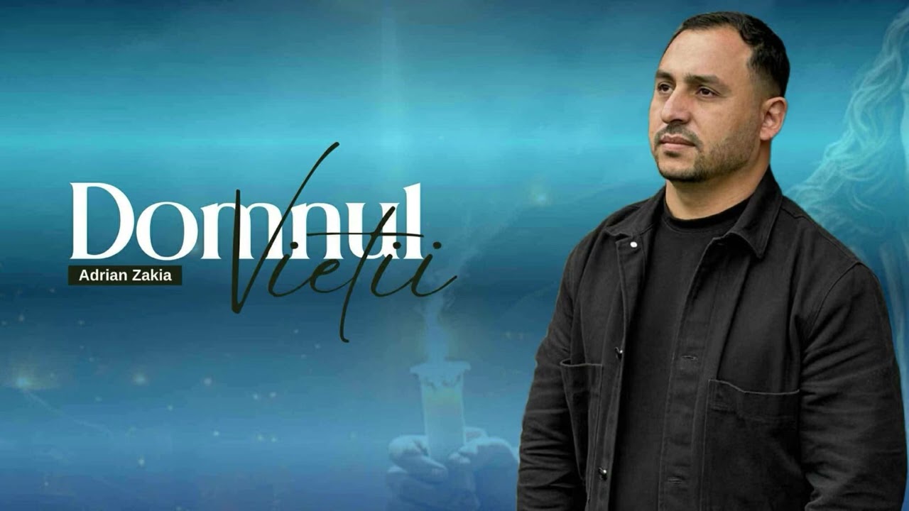 Adrian zakia - Domnul Vieti 2026