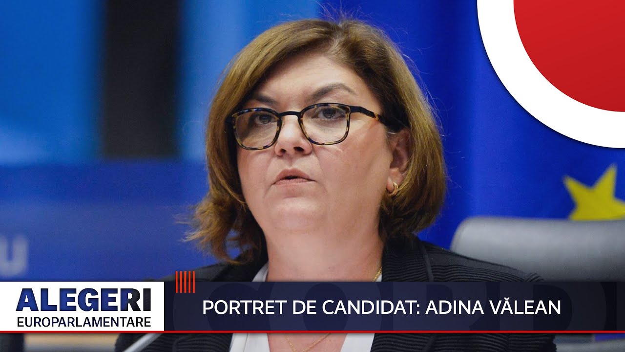 PORTRET DE CANDIDAT: Adina Vălean