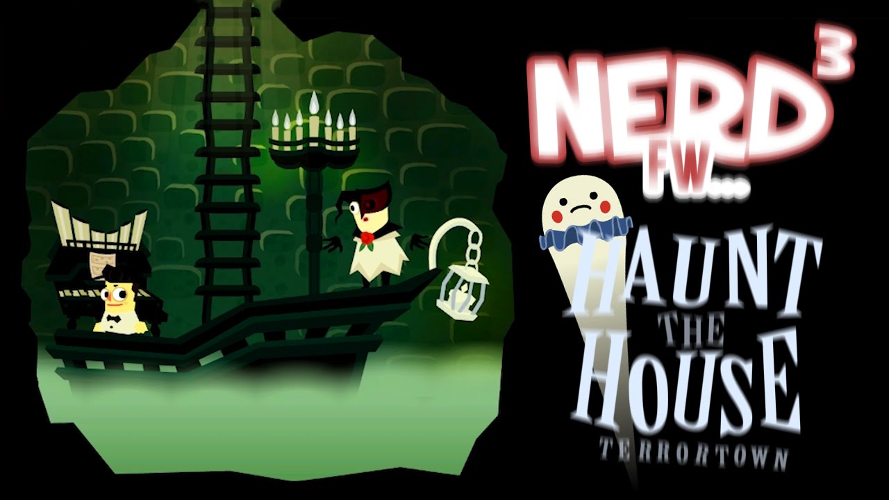 Nerd³ FW - Haunt the House: Terrortown
