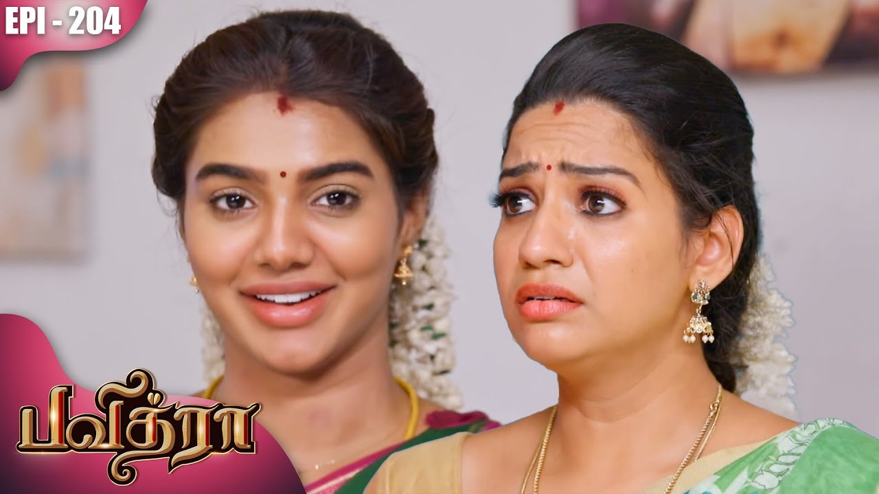 பவித்ரா | Pavithra | Episode - 204 | Kalaignar TV