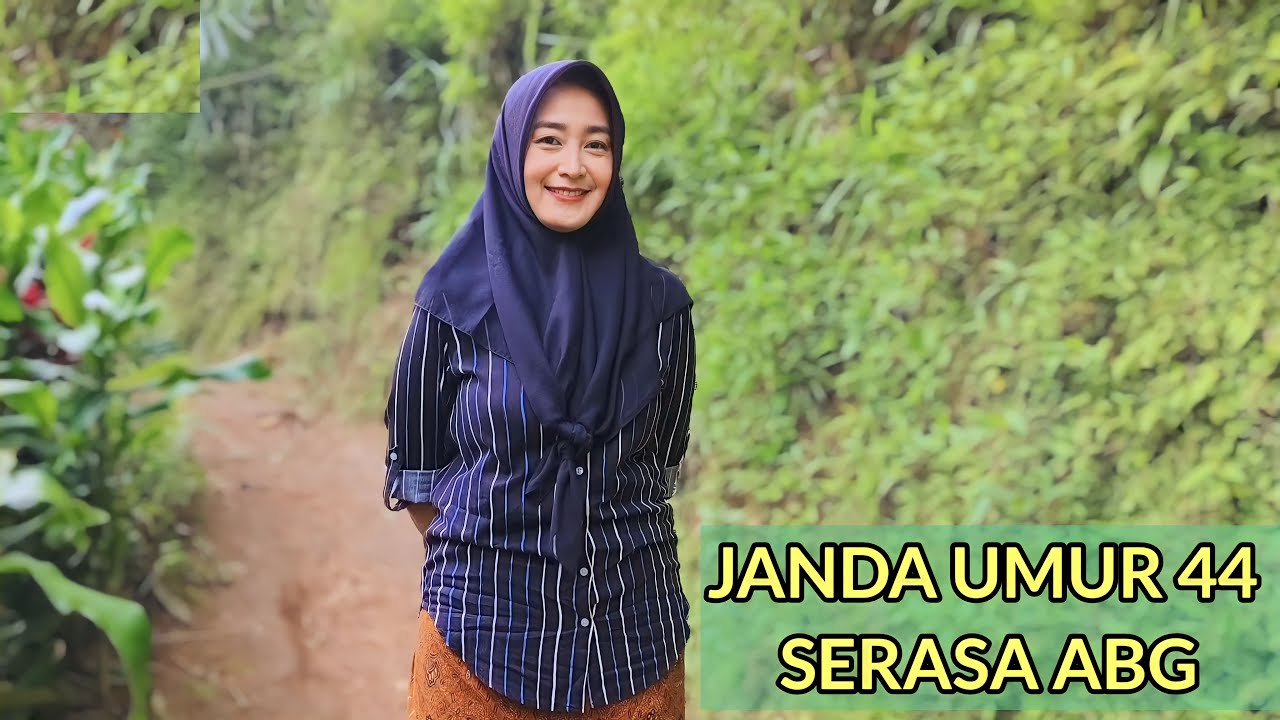 SEGER❗JANDA DESA TEH RANI UMUR BOLEH 44 TAPI KELIHATAN ABG