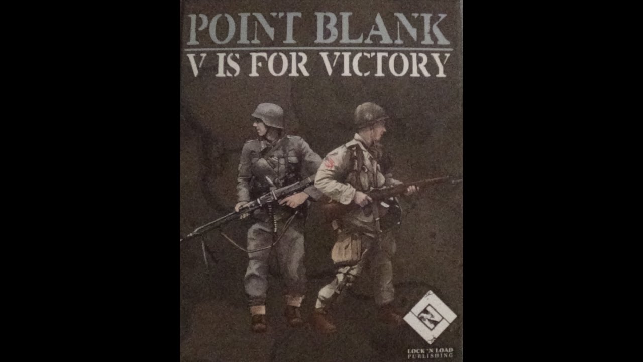 Point Blank V is for Victory Teeth Meet Teeth Turn 1 Pt 1 Solo Rules