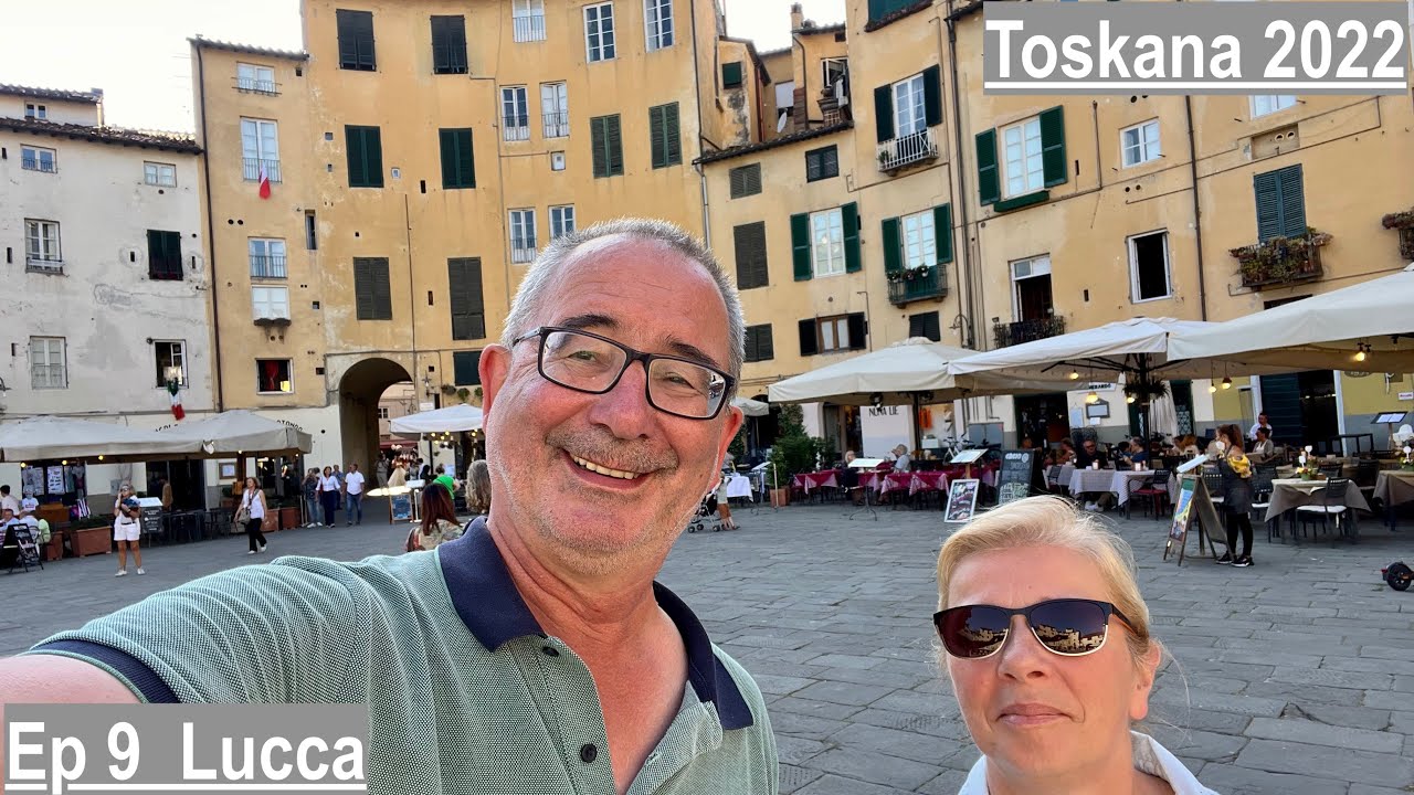 #67 Toskana 2022, Ep 9, Lucca