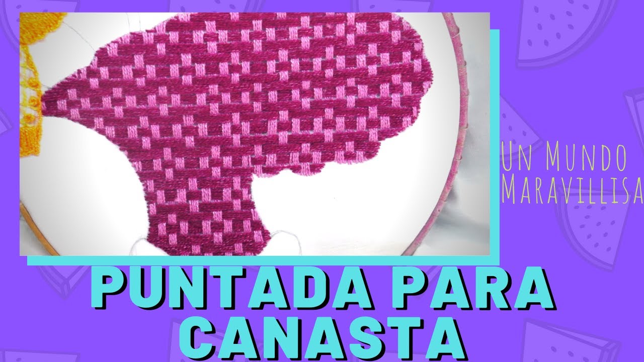 [Puntada Fantasía] Puntada para CANASTA | Un Mundo Maravillisa