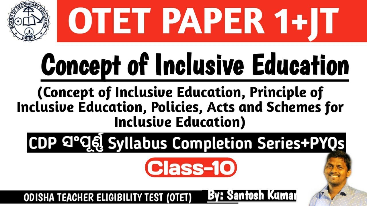 Concept of Inclusive Education||Principles, Policies, Acts and Schemes||OTET P1||JT||CDP||Class-10||