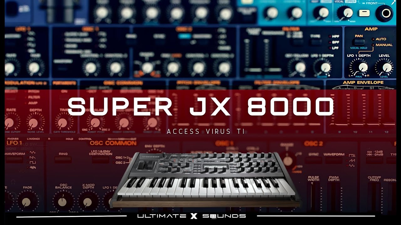 Super JX 8000 🎹 🎧Access Virus Ti Patches • Classic & Modern Trance Sounds inspired by ROLAND JP 8000