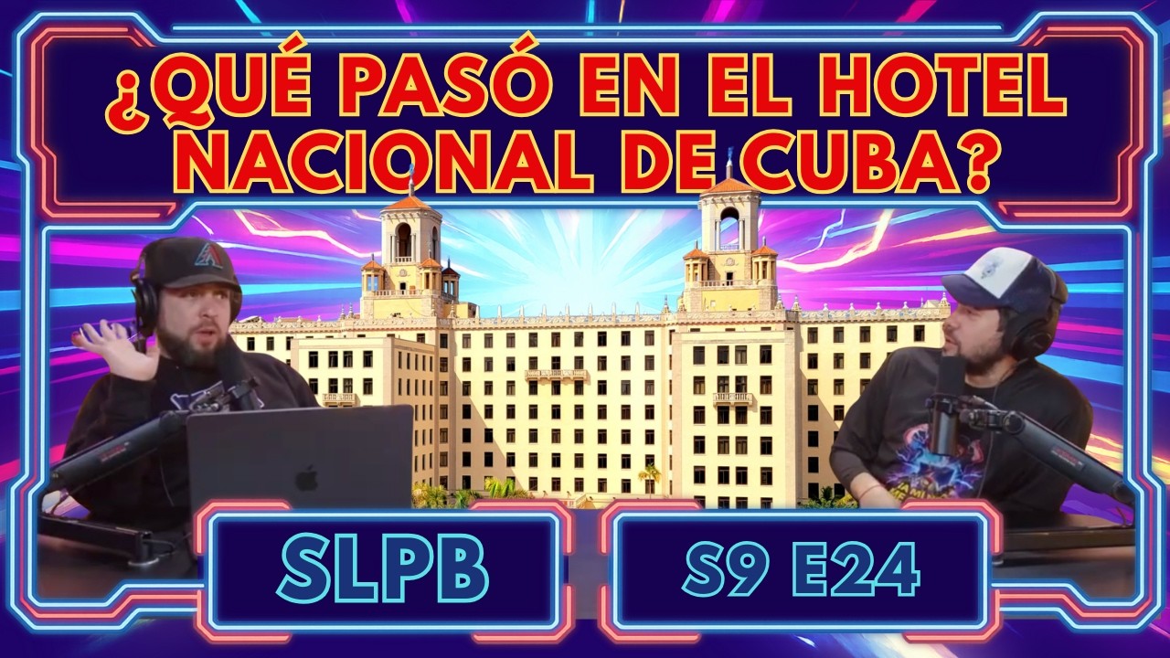 Por fin, qué pasó en el Hotel Nacional de Cuba? | Podcast 2.12.2026 S9.E24