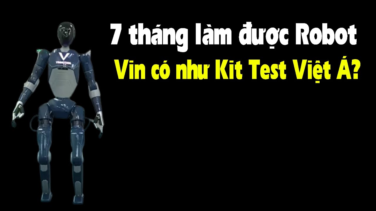 Robot của Vin bị nghi giống Kit Test Việt Á ?