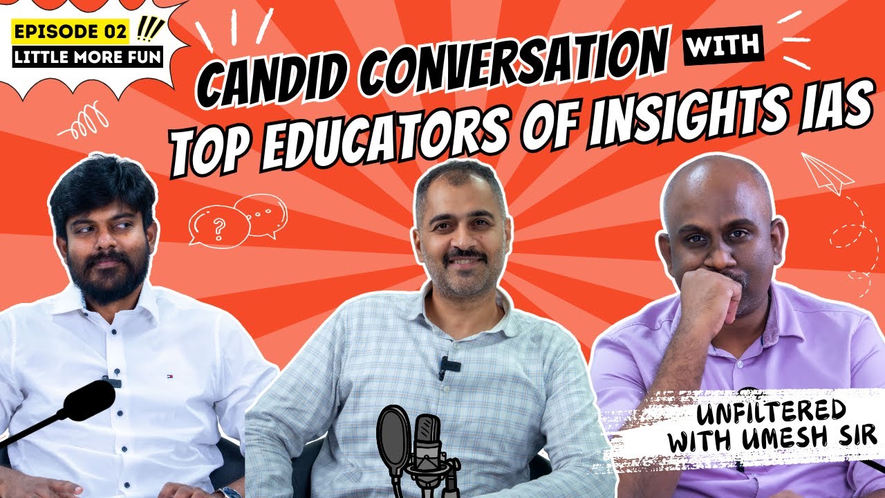 Little More Fun - Episode - 02 - Candid Conversation with Top educators of Insights IAS