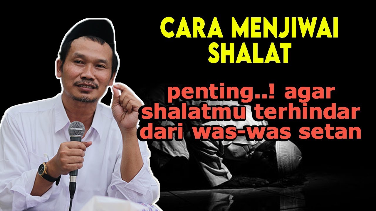 CARA MENJIWAI SHALAT || Gus Baha