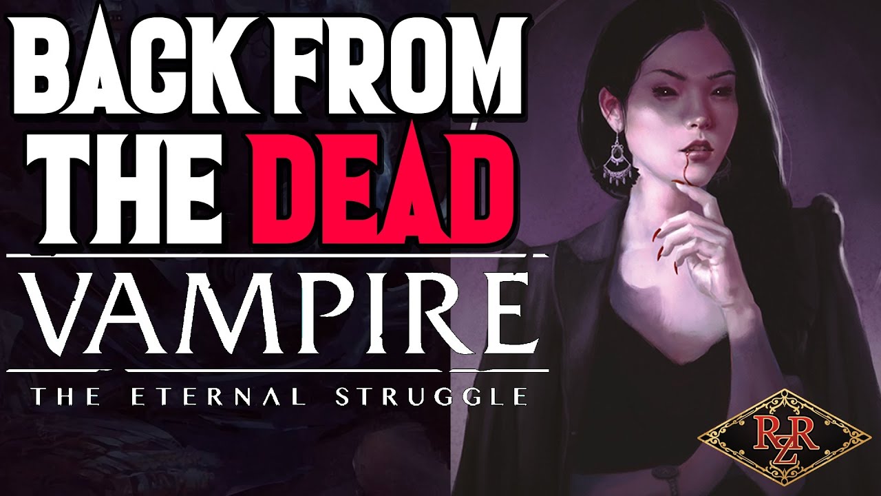 BACK FROM THE DEAD ► Vampire the Eternal Struggle 5th Edition Opening | VTES