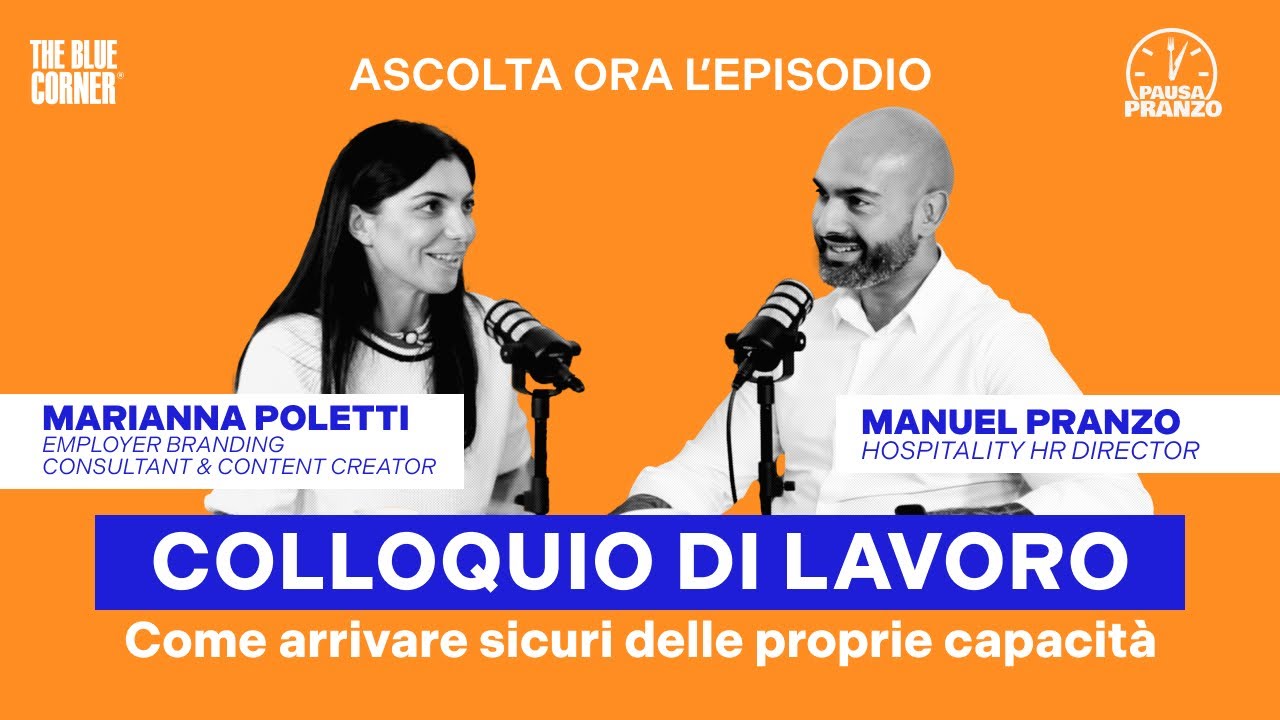 Colloquio di lavoro: come arrivare sicuri delle proprie capacità - Pausa Pranzo by The Blue Corner