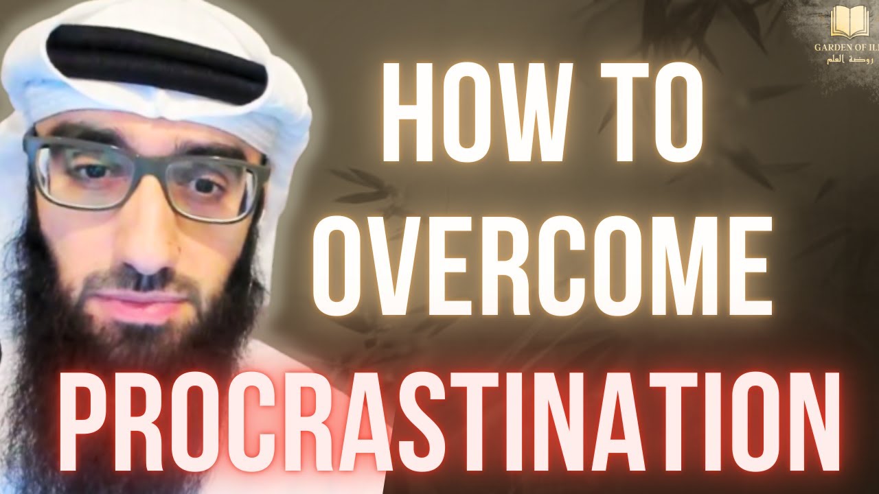 Overcome PROCRASTINATION *one solution* || Ustadh AbdulAziz Al-Haqqan حفظه الله