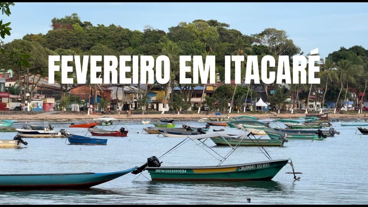 ITACARÉ | Fevereiro é uma boa época para viajar pra Itacaré? Veja como fica o clima na cidade