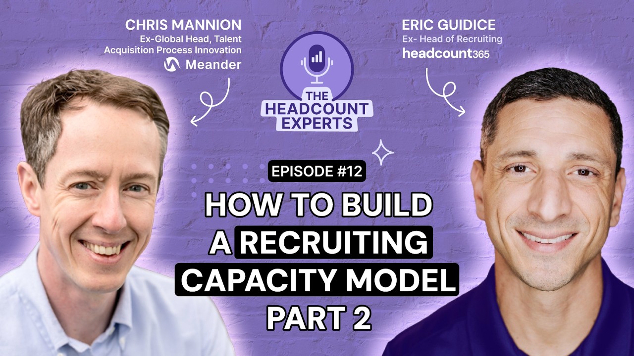 Headcount Experts | Episode 12 - Recruiting Capacity (Part 2)
