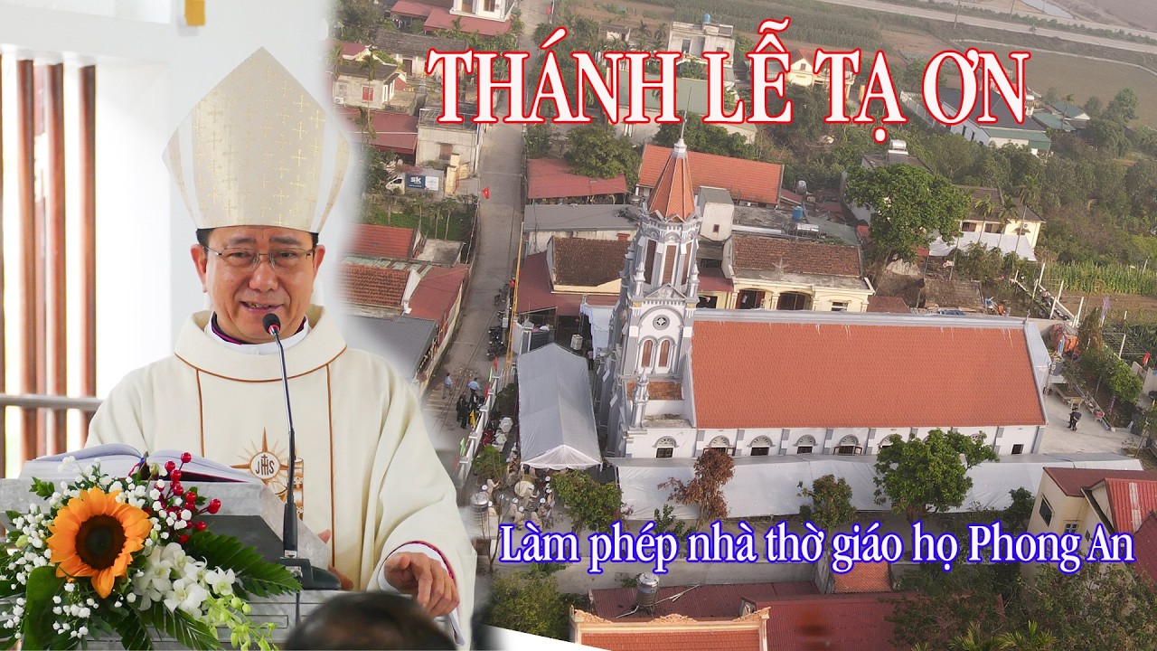 Giáo xứ Nam Biên-giáo họ Phong An: Thánh lễ tạ ơn-làm phép nhà thờ giáo họ 14.2.2026
