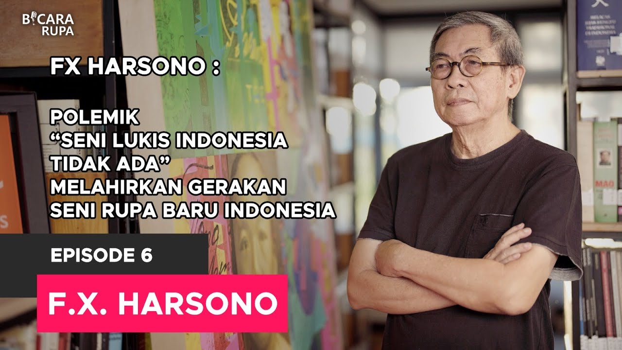 #BicaraRupa Eps 6 | F.X. Harsono: Polemik 