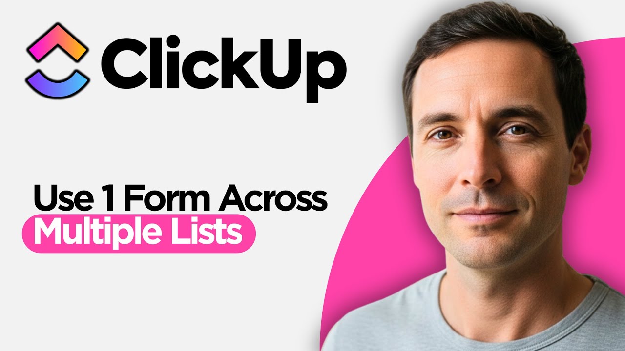 How to Use One Form Across Multiple Lists in ClickUp (2026 Full Guide)