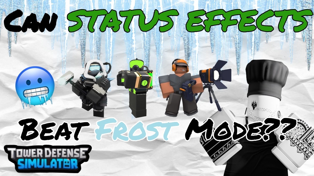 Can STATUS EFFECTS Beat Frost Mode?? - TDS - R0OGY