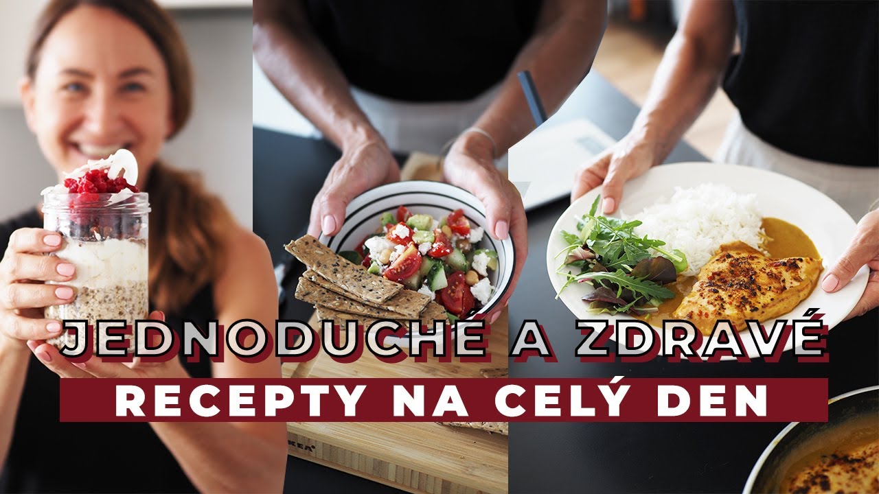 RECEPTY | Jednoduchá jídla na celý den