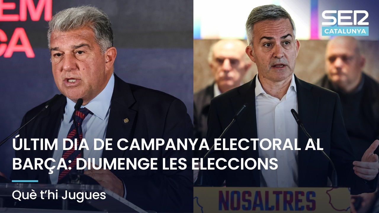 ÚLTIM DIA DE CAMPANYA ELECTORAL AL BARÇA: DIUMENGE LES ELECCIONS | QUÈ T'HI JUGUES EN DIRECTE