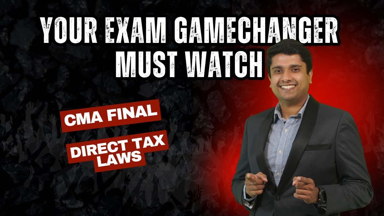CMA FINAL DIRECT TAX LAW & INTERNATIONAL TAXATION MOST IMPORTANT CHAPTERS| ABC ANALYSIS DIRECT TAX