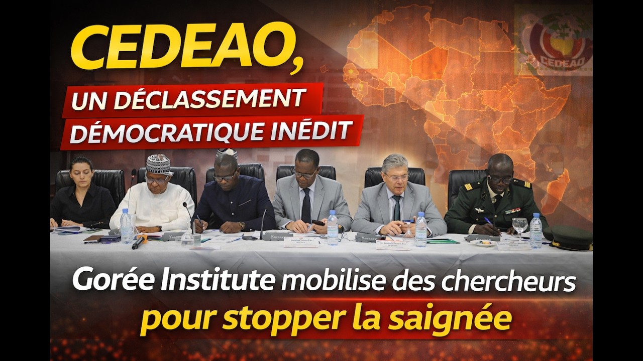 DÉCLASSEMENT DÉMOCRATIQUE EN AFRIQUE DE L’OUEST : LES SOLUTIONS DU GORÉE INSTITUTE