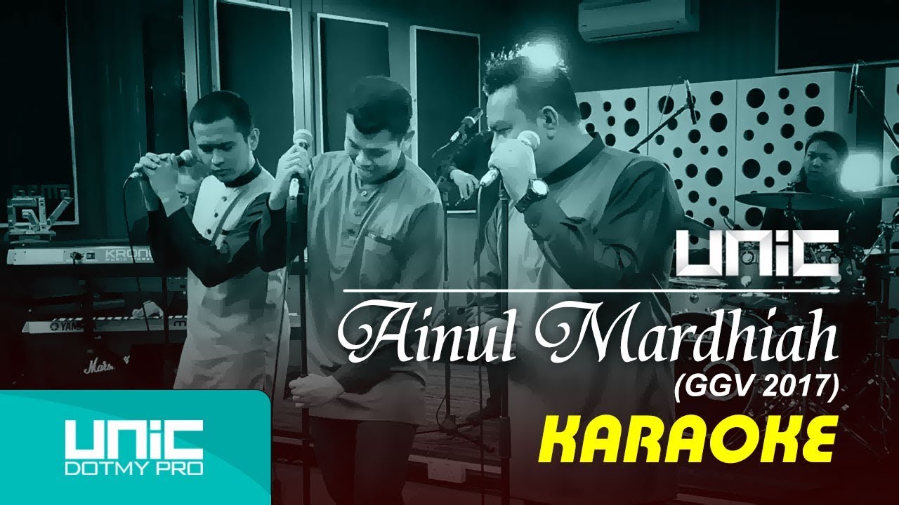 UNIC – Ainul Mardhiah GGV 2017 (Karaoke) ᴴᴰ