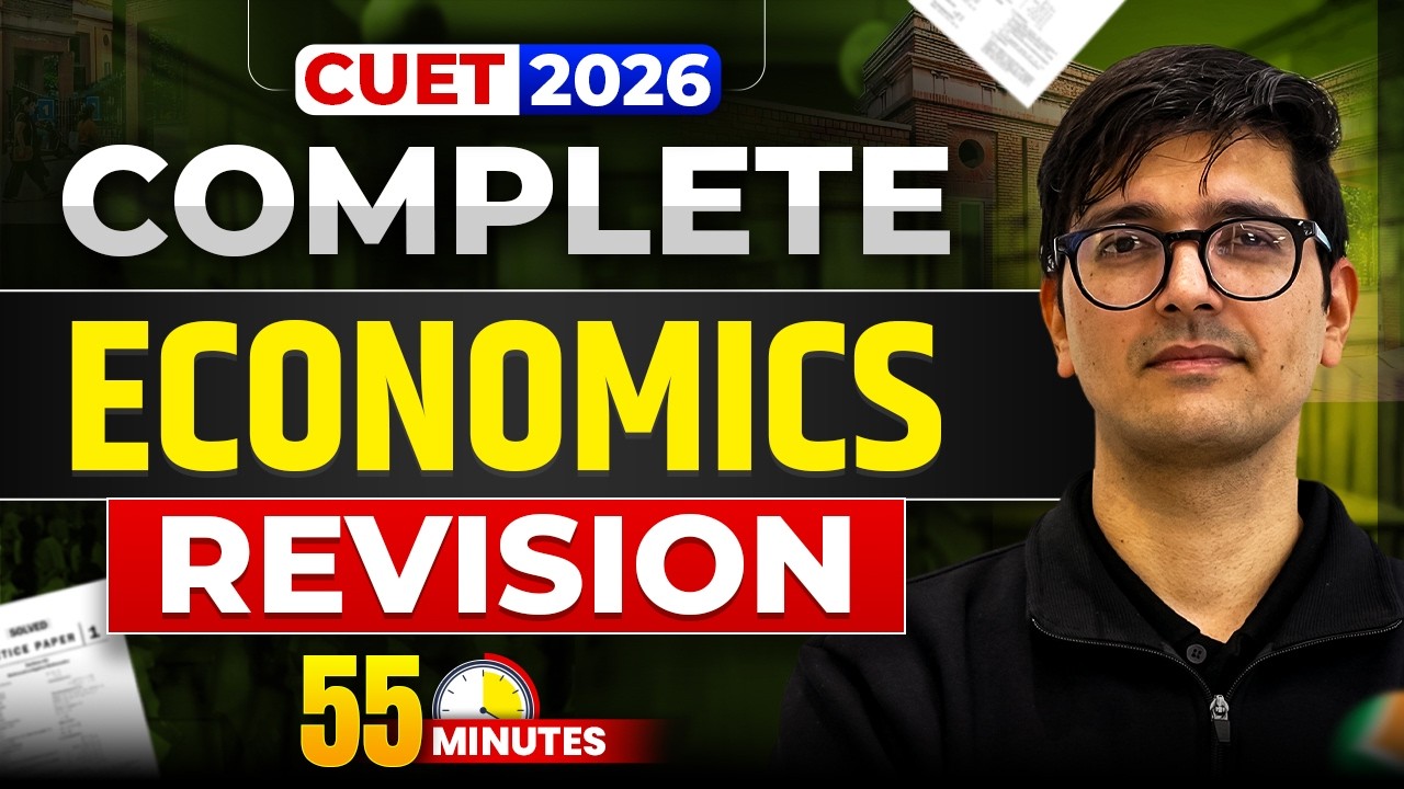 Complete Economics in 55 Minutes 🔥 | CUET 2026 | Final Revision | By Amit Sir