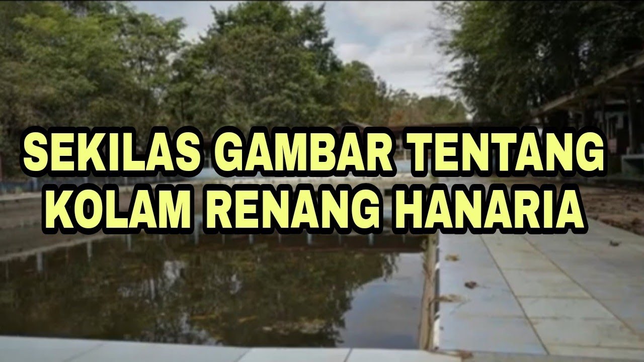 SEKILAS GAMBAR TENTANG KOLAM RENANG HANARIA