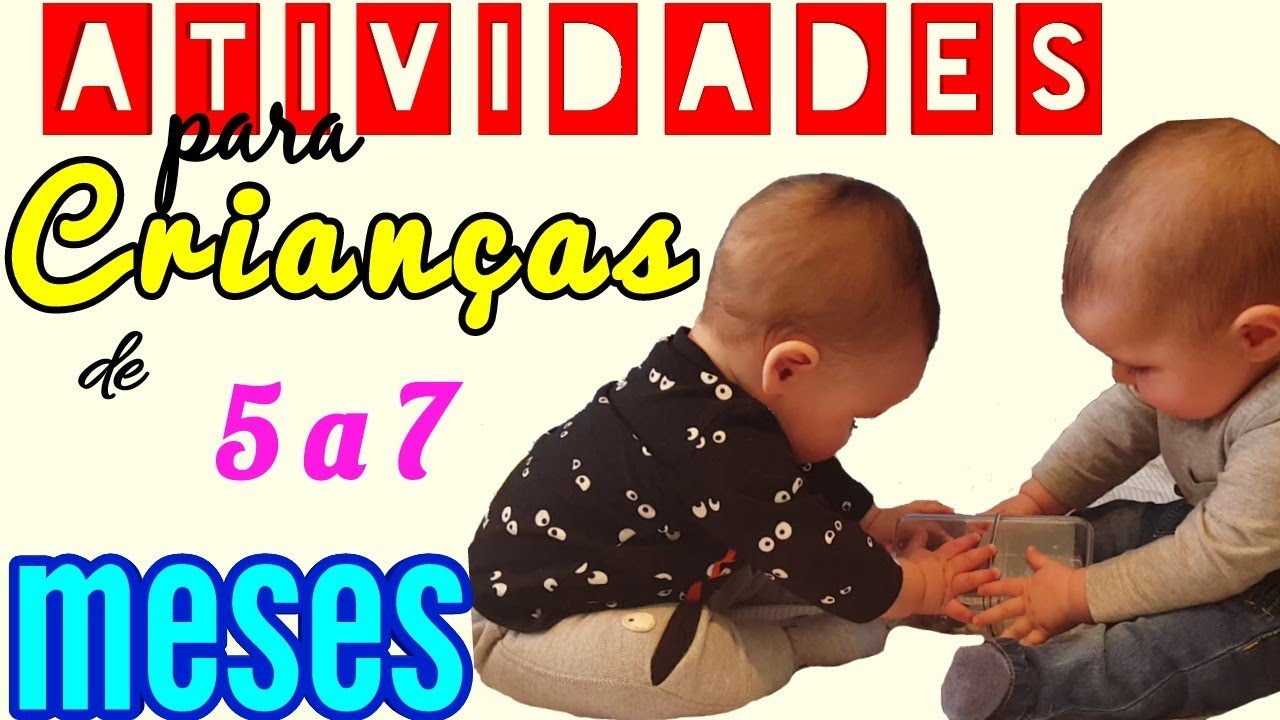 Atividades para bebes de 5, 6 e 7 meses - estimulação cognitiva infantil e interação social - dicas