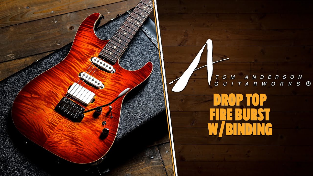 Tom Anderson Drop Top | Fire Burst with Binding