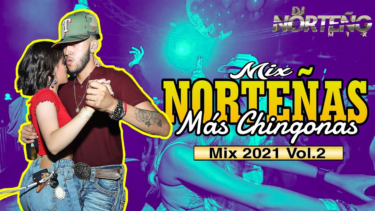 Mix Norteñas Más Nuevas y Chingonas Del 2021 Vol.2 _ Dj Norteño Mix
