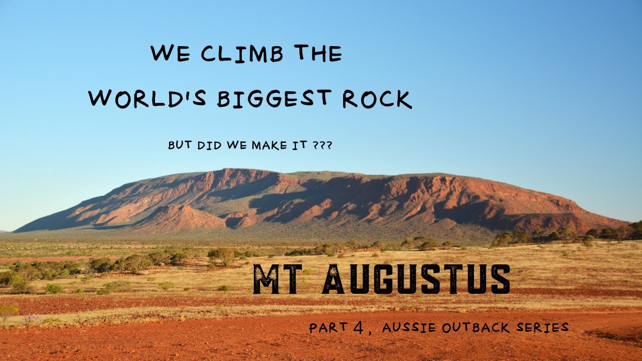 We climb the worlds biggest rock in the Western Australian outback at Mt Augustus.