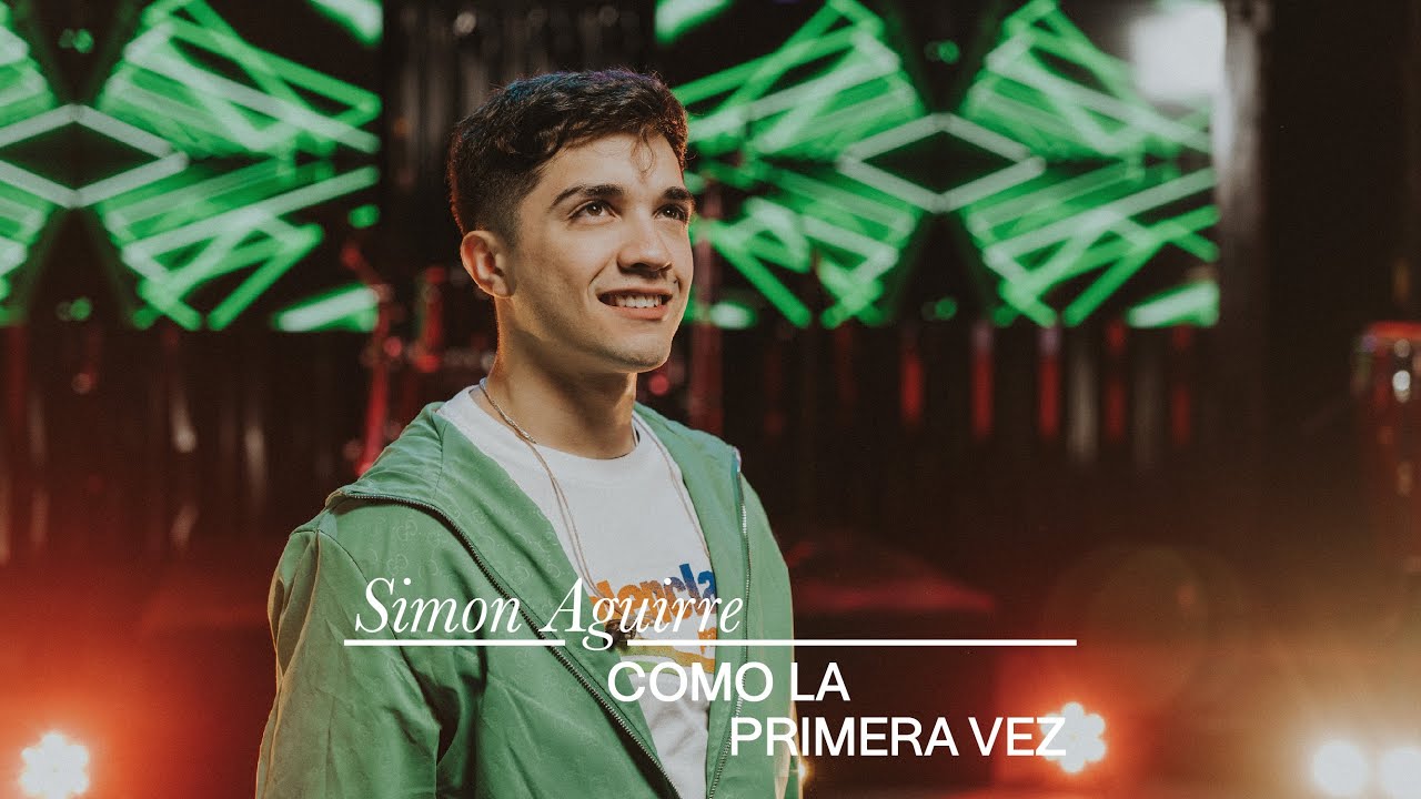 Simón Aguirre - Como la primera vez