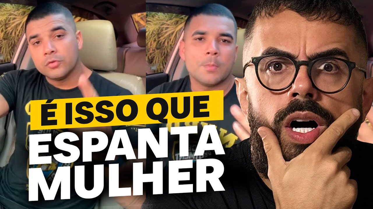TIKTOKER explica 4 COISA QUE ESPANTAM MULHER