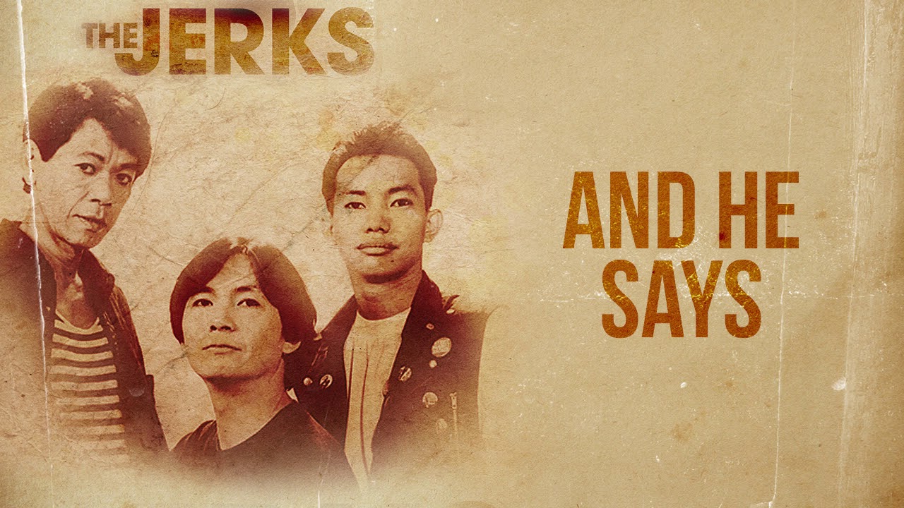 The Jerks - And He Says (Audio) 🎵| The Jerks
