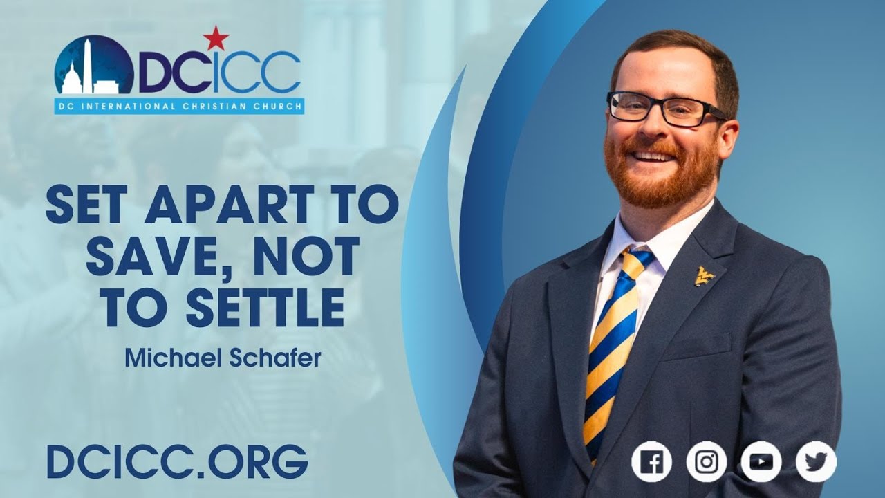 Set Apart To Save, Not To Settle by Michael Schafer