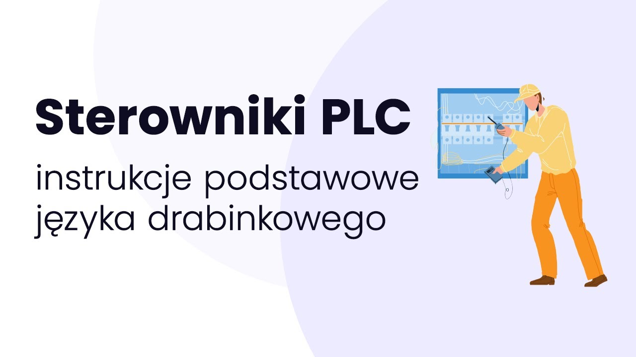 Kurs sterowników PLC - instrukcje podstawowe języka drabinkowego