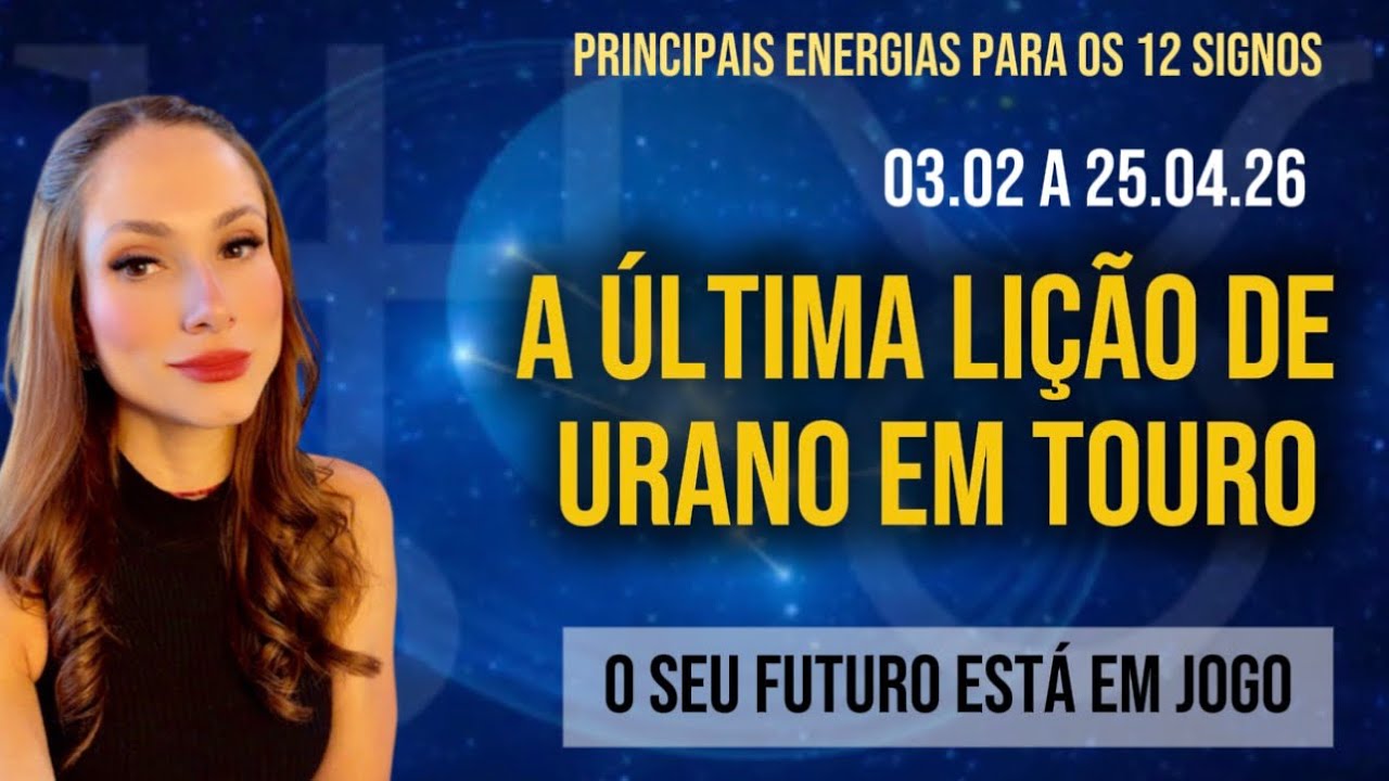 A Vida em Transição Definitiva | Urano direto em Touro 04.02.26