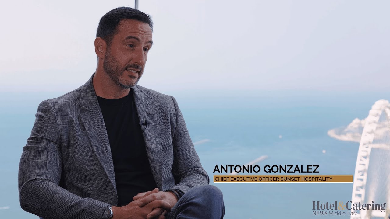 One-on-one with Antonio Gonzalez Chairman and Chief Executive Officer of Sunset Hospitality Group