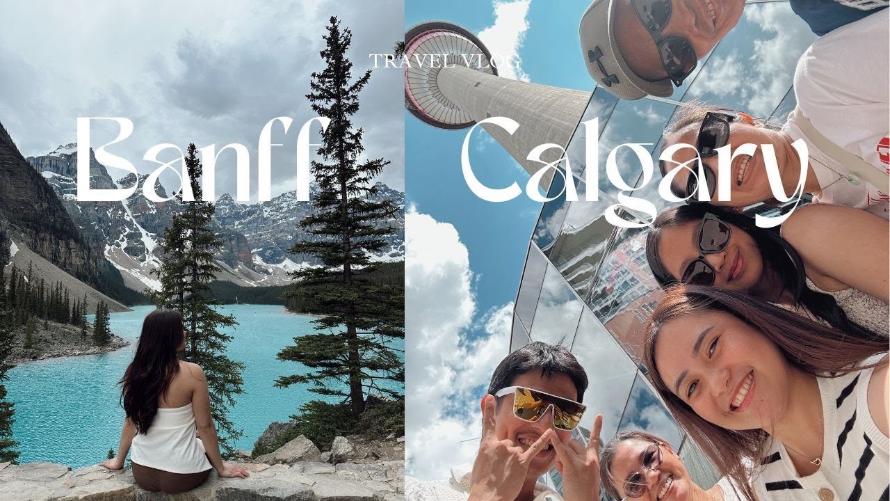 Let’s go to Banff & Calgary! ✨
