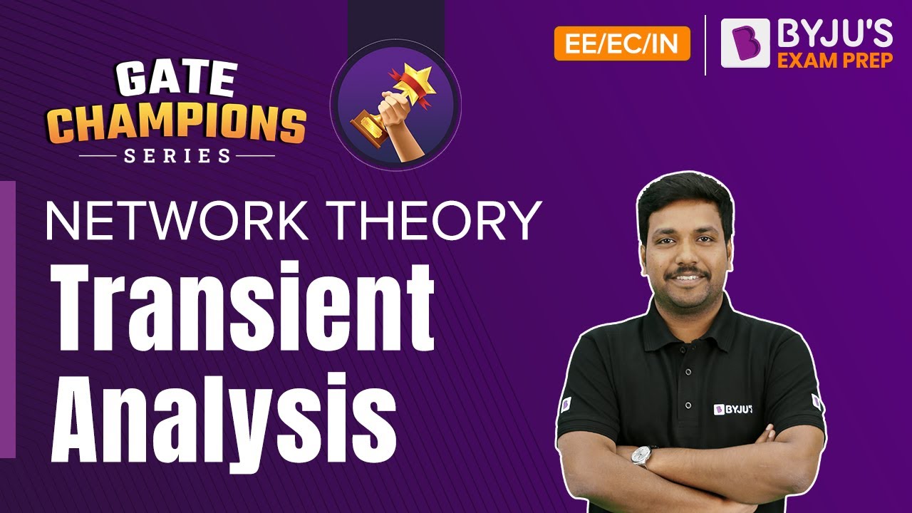 GATE 2023 EE/EC/IN Preparation | Transient Analysis in Network Theory | BYJU'S Exam Prep GATE