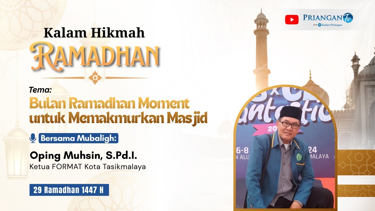 29 Ramadhan 1447 H || Bulan Ramadhan Momen untuk Memakmurkan Masjid (Kalam Hikmah Ramadhan)