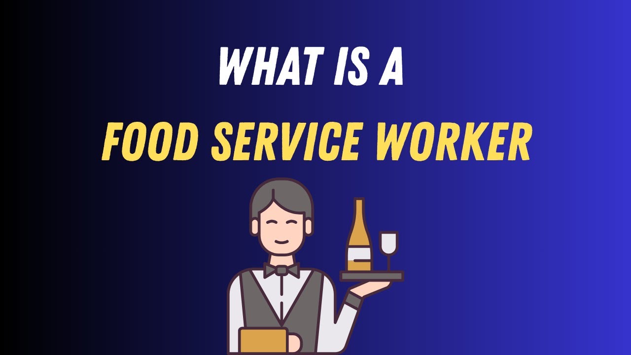 What is a food service worker