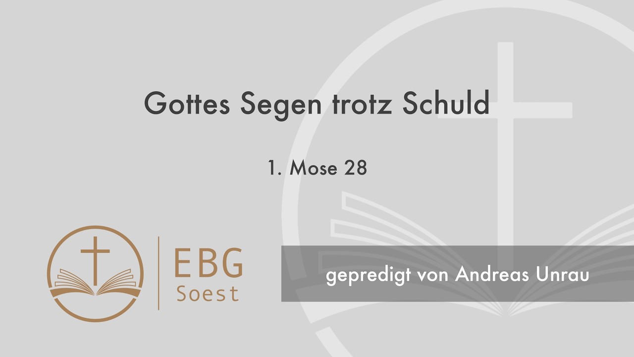 EBG Soest - Gottesdienst | Gottes Segen trotz Schul | Andreas Unrau
