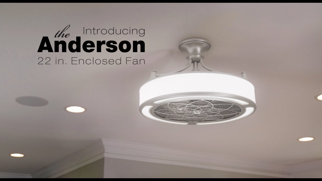 Introducing The Anderson Enclosed Fan