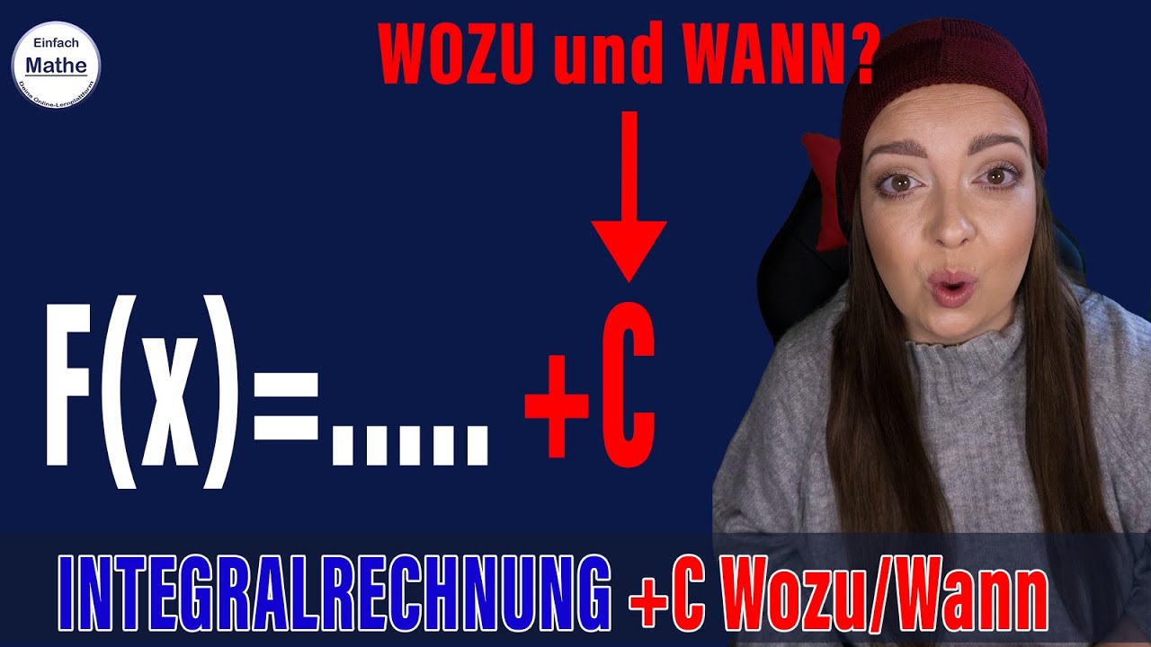 Bedeutung und Anwendung von +C in der Integralrechnung | Integrationskonstante
